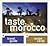 Taste Morocco: The Contemporary Experience
