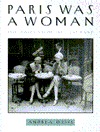 Paris Was a Woman: Portraits from the Left Bank (Paperback)