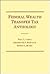 Federal Wealth Transfer Tax Anthology