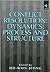 Conflict Resolution: Dynamics, Process and Structure (Studies in Peace and Conflict Research)