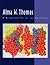 Alma W. Thomas: A Retrospective of the Paintings