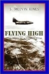 FLYING HIGH: The Story of a Fighter Pilot FLYING HIGH: The Story of a Fighter Pilot