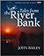 Tales from the River Bank