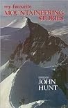 My Favourite Mountaineering Stories