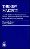 The New Majority: A Look at What the Preponderance of Women in Journalism Education Means to the Schools and to the Professions