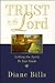 Trust in the Lord by Diane Bills