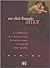 Ese elixir llamado amor: La verdad acerca de la atracción sexual, las fantasías secretas y la magia del amor (Sin Limites/ No Limits) (Spanish Edition)