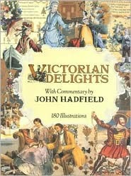 Victorian Delights: Reflections of Taste in the Nineteenth Century (Hardcover)