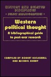 Western Political Thought: A Bibliographical Guide to Post-war Research (Select Bibliographies)