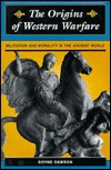 The Origins Of Western Warfare: Militarism And Morality In The Ancient World (History and Warfare)