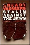 Stalin Against the Jews Stalin Against the Jews