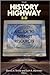 The History Highway 3.0: A Guide to Internet Resources [With CDROM]