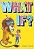 What If?