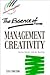 Essence of Management Creativity, The by Tony Proctor
