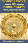 Foundations of Personality: Combining Elements, Crosses, and Houses with Jungian Psychological Concepts In Horoscope Interpretation (Paperback)