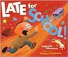Late for School! by Stephanie Calmenson