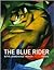 The Blue Rider: In the Lenbachhaus, Munich