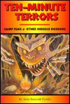 Ten-Minute Terrors: Camp Fear & Other Hideous Horrors (Paperback)