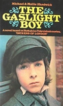 The gaslight boy: A novel based on Yorkshire Television's series, Dickens of London (Hardcover)