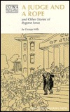 A Judge and a Rope and Other Stories of Bygone Iowa (Iowa Heritage Collection)