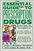 The Essential Guide to Prescription Drugs 1997