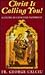 Christ Is Calling You: A Course in Catacomb Pastorship