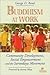 Buddhism at Work by George D. Bond