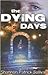 The Dying Days by Shannon Patrick Sullivan