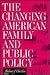 CHANGING AMERICAN FAMILY AND PUBLIC POLI by Cherlin
