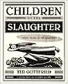 Children Of The Slaughter:Young People of the Holocaust Children Of The Slaughter:Young People of the Holocaust