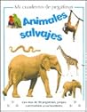 Animales Salvajes (Mi cuaderno de pegatinas)