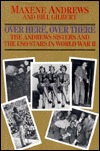 Over Here, Over There: The Andrews Sisters and the Uso Stars in World War II (Hardcover)