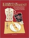 World of Embellishment: Add Global Designs to Contemporary Fashions & Decor World of Embellishment: Add Global Designs to Contemporary Fashions & Decor