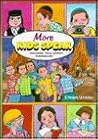 More Kids Speak: Children Talk About Themselves More Kids Speak: Children Talk About Themselves