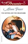 The Mother and the Millionaire by Alison Fraser