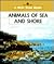 Animals of Sea and Shore (New True Book)