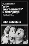 Why Bournemouth?: & other plays (Playscript 7)