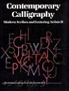 Contemporary Calligraphy: Modern Scribes And Lettering Artists II
