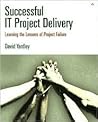 Successful It Project Delivery: Learning the Lessons of Project Failure