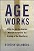 Age Works by Beverly Goldberg
