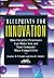 Blueprints for Innovation: How Creative Processes Can Make You and Your Company More Competitive (AMA Management Briefing)