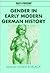 Gender in Early Modern German History by Ulinka Rublack