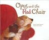 Opus and the Red Chair Opus and the Red Chair