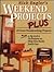 Nick Engler's Weekend Projects Plus: 40 Great Woodworking Projects : Plus a Jig and a Technique to Help You Build Each One