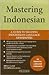 Mastering Indonesian: A Guide to Reading Indonesian Language Newspapers (Indonesian and English Edition)