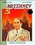 Leonid Brezhnev (World Leaders Past & Present)