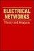 Electrical Networks: Theory and Analysis