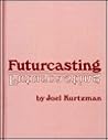 Futurecasting: Charting a Way to Your Future Futurecasting: Charting a Way to Your Future