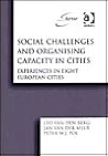 Social Challenges and Organizing Capacity in Cities: Experiences in Eight European Cities (Euricur Series (European Institute for Comparative Urban Research))