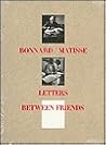 Bonnard/Matisse: Letters Between Friends
